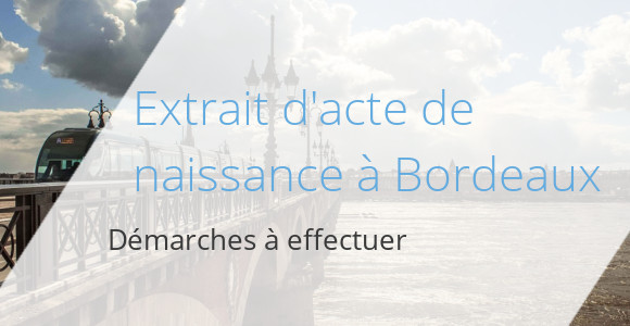 extrait acte naissance bordeaux